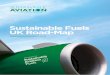 Sustainable Fuels UK Road-Map … ·  Page 3 of 84 Sustainable Fuels UK Road-Map Summary Sustainable fuels have the potential to play an important role in achieving the