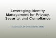 Leveraging Identity Management for Privacy, Security, …media.govtech.net/GOVTECH_WEBSITE/EVENTS/PRESENTATION_DO… · 2 What I Will Focus On • An overview of identity management
