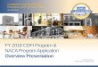 FY 2018 CDFI Program & NACA Program Application. FA Application...COMMUNITY DEVELOPMENT FINANCIAL INSTITUTIONS FUND PRESENTED BY CDFI & NACA Program Team FY 2018 CDFI Program & NACA
