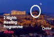 2 Nights Meeting Programme - Ovation Global DMC · waterside venue, a troupe of Greek dancers perform the famous Zorbas dance and introduce guests to the art of Greek dancing by inviting