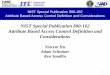 NIST Special Publication 800-162, Attribute Based Access ... · NIST Special Publication 800-162 . Attribute Based Access Control Definition and Considerations . Notes . The terminology
