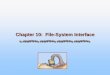 Chapter 10: File-System Interface - Dr. R. Rizal Isnanto ...rizal.blog.undip.ac.id/files/2009/09/ch10.pdf · Operating System Concepts – 7th Edition, Jan 1, 2005 10.2 Silberschatz,