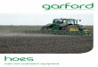 hoes - Garford Farm Machinery en.pdf ·  · 2013-11-12is no nose to trap weeds. 4. L blades - for the traditionalist. Two types are available - compact and swept. Hooks weeds away