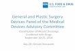 General and Plastic Surgery Devices Panel of the … and Plastic Surgery Devices Panel of the Medical Devices Advisory Committee ... combined with a drug may meet the definition of