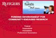 FUNDING ENVIRONMENT FOR COMMUNITY … 2...FUNDING ENVIRONMENT FOR COMMUNITY-ENGAGED RESERCH Federal Corporations Foundations Professional Associations Unit Name Optional Presentation