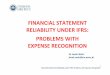 FINA NCIAL STATEME NT RELIABILITY UNDER IFRS: … · 10/3/2016 · Financial Statement Reliability under IFRS: Problems with Expense ... First-in-first-out ... Reliability under IFRS: