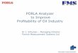 PORLA Analyzer to Improve Profitability of Oil Industry • Automatic, Simple and Easy Operation • Asphaltene Sensitive Detector • Heavy and Crude Oil Compatibility Application