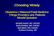 Obstetrics / Maternal Fetal Medicine Things Providers …ce.unthsc.edu/assets/71/13 - Combined PPT.pdf · Obstetrics / Maternal Fetal Medicine Things Providers and Patients ... pregnancies