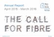 Annual Report April 2015 - March 2016 - Home :: FTTH ... · • FREMCO • FUJIKURA EUROPE ... The Business Guide discusses the business case for fibre to the home and the major influences