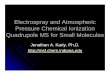 Electrospray and Atmospheric Pressure Chemical …msf.chem.indiana.edu/docs/Walk-Up LCMS Intro.pdf · Electrospray and Atmospheric Pressure Chemical Ionization ... polar solvent for