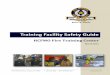 Training Facility Safety Guide - hcfmo.net Facility Safety Guide HCFMO ... conducted in safe facilities and that the exposure to health and ... the lifespan will be greatly increased