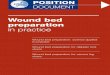 Wound bed preparation in practice - Wounds International · Wound bed preparation in practice ... seeks to advance understanding of the concepts of ... Inflammation and infection