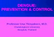 DENGUE: PREVENTION & CONTROL - Fondation … strategy for dengue prevention & control, 2012-2020. DENGUE: PITFALLS IN DIAGNOSIS AND MANAGEMENT ... WHO. Dengue: guidelines for diagnosis,