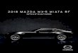 2018 MAZDA MX-5 MIATA RF - Mazda USA Official Site€¦ · 2018 mx-5 miata rf club engine & mechanical engine type horsepower torque displacement (cc) redline bore x stroke (mm) compression