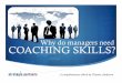 Why Managers Need Coaching Skills Final - SPI …spisolutions.com/wp-content/uploads/2017/06/SPI-Article-2-Why...WHAT IS COACHING? Understand the mentoring needs of the various generations