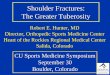Shoulder Fractures: The Greater Tuberosity - Denver, … · •17-21% of Proximal Humerus ... Illustration of the Morphologic Classification of greater tuberosity fractures. A, 