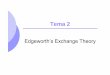 Edgeworth’s Exchange Theory - UV · agentes and how they can block a given allocation. ... The Exchange Theory of Edgeworth. The core of an economy ... (in the Edgeworth’s box)