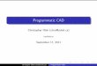 Programmatic CAD - Christopher Olah's Blog · Programmatic CAD Programmatic CAD has a number of advantages: Firstly, repetitive tasks can be automaticaly done Objects can be …