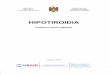 HIPOTIROIDIA - serm.mdserm.md/protocoale/Protocol_Clinic_National_Hipotiroidia_2008.pdf · Hipotiroidia primară: sindrom în care deficitul de hormoni tiroidieni este determinat