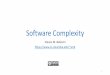 Software Complexity - Columbia Universitysmb/talks/cusp-complexity.pdf · Authentication in Large Networks of Computers ... The complexity of today’s ... • It has nothing to do