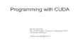 Programming with CUDA  with CUDA ... CUDA C programming guide â€“   CUDA Programming 4