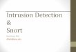 Intrusion Detection Snort - George Mason University · PDF fileIntrusion Detection • An intrusion detection system (IDS) analyzes traﬃc patterns ... 3.5 Payload Detection Rule