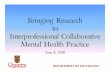 Bringing Research to Interprofessional Collaborative …psychiatry.queensu.ca/assets/Webinars/KenLeClairintro...performance) Conduct experiment Do (implement a change in the process)