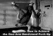 How to Achieve the One-Arm Handstand Push-Uproughstrength.com/wp...How-to-Achieve-the-One-Arm-Handstand-Pus… · How to Achieve the One-Arm Handstand Push-Up NOTICE: To avoid any