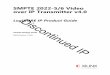 SMPTE 2022-5/6 Video over IP Transmitter v4.0 LogiCORE … · occurring anywhere in the video without the need to ask the transmitter for retransmission. These errors, in the form