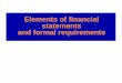 Elements of financial statements and formal requirements of fs vortrag 2018.pdfElements of financial statements (II) Framework Income: Increases in economic benefits during the accounting
