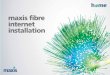 maxis fibre internet installation€¦ · maxis fibre internet installation. Landed Property Single Dwelling Unit (SDU) Standard Installation. FDP PDP MANHOLE UNDERGROUND FENCE AERIAL
