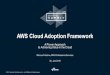 1205 AWS-Cloud Adoption Framework V2 - Amazon …capabilities."Level"of" automation Define"the"key"cloud"adoption" capabilitiesrequired"to" achievebusiness"objectives Prioritized"list"of"