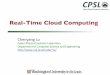 Real-Time Cloud Computinglu/cse520s/slides/rt-xen.pdf · Real-Time Cloud Computing Chenyang Lu ... Ø Latency-sensitive applications, e.g., cloud gaming q Xbox One: cloud ofﬂoading