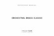 ORCHESTRAL BRASS CLASSIC - Musikhaus Thomann you very much for purchasing PROJECTSAM ORCHESTRAL BRASS CLASSIC, the re-release of the most ... /Bass trombone (6 programs) /Tenor trombone