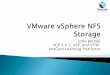 John Borhek VCP 3 4 5, VSP, and VTSP. NetCom Learning ... · Best Practices for running VMware vSphere on Network Attached Storage  ... • What's New in VMware vSphere 5.5