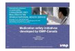 Medication safety initiatives developed by ISMP-Canada · 10/1/07 A Key Partner in the Canadian Medication Incident Reporting and Prevention System ... (FMEA) module • Tools for