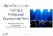 Alpine Security Live Hacking & Professional …€¢Exam Vouchers included •Exam Pass Guarantee •Private and Custom courses available •Dynamic and fun trainers ... CSCU –Certified