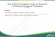 Get with the Program: Keys to Success in Global Insurance ... Handouts/RIMS 16... · Get with the Program: Keys to Success in Global Insurance Programs (GRM002) Speakers: • Dan