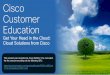 Cisco Customer Education Customer Education Get Your Head in the Cloud: Cloud Solutions from Cisco This session was recorded via Cisco WebEx! You can watch the live session recording