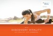 2016 DISCOVERY VITALITY - GTC · Discovery Vitality Get the latest information about Vitality on: @Discovery_SA @TeamVitalitySA ... Do a Vitality Health Check at an accredited Vitality