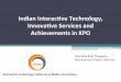 IndianInterac+ve&Technology, Innovave&Servicesand ... · • India(is(a(dominant(player(in(this(market ... Top*5*KPO*companies:* ... Animation( Philippines,India,China