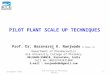 PILOT PLANT SCALE UP TECHNIQUES - Ningapi.ning.com/.../PILOTPLANTSCALEUPT… · PPT file · Web view · 2017-05-27Pilot Plant scale-up techniques for Capsule ... Smith Kline Beacham’s