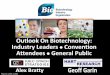 Outlook On Biotechnology: Industry Leaders … BIO Draft...Outlook On Biotechnology: Industry Leaders Convention Attendees General Public Projects 12448, 12458 Methodology On behalf