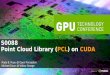 Point Cloud Library (PCL) on CUDAon-demand.gputechconf.com/.../S0088-Point-Cloud-Library-PCL-on-… · S0088 Point Cloud Library (PCL) on CUDA Radu B. Rusu @ Open Perception Michael