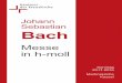 Johann Sebastian Bach - Kantorei der Kreuzkirche Kassel · 8 Johann Sebastian Bach h-moll-Messe I. Kyrie, Gloria Chor Kyrie eleison. Herr, erbarme dich. Duett Sopran I, II Christe