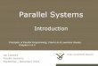 Parallel Systems Introductionparallel.vub.ac.be/education/parsys/notes2014/ParSys_Introduction.pdfJan Lemeire Pag. 26/62 Parallel Systems: Introduction Parallel vs Distributed Parallel