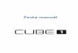 Český manuál - cube1mobile.com · Představení telefonu Mobilní telefon CUBE 1 je představitelem rodiny chytrých mobilních telefonů vybavených operačním systémem Android,