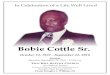 Bobie Cottle Sr. - Honor You Memorial Products · “BRIGHT SIDE”-SOLOIST –MILDRED TAYLOR ... Bobie Cottle Sr. was born in Newark, NJ on October 12th 1931, the son of Orzie Cottle