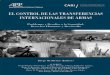 El Control de las Transferencias Internacionales de Armascari.org.ar/pdf/armastransferencias.pdf · Transferencias de Armas, Violencia y Crimen ... el Comercio de Armas Comité Internacional