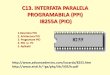C13. INTERFATA PARALELA PROGRAMABILA (PPI) I8255A …users.utcluj.ro/~elupu/Curs/fileloader.php?fileName=upload/Cursuri/... · INTERFATA PARALELA PROGRAMABILA (PPI) I8255A (PIO) 